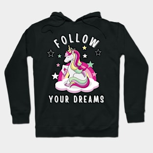 Follow your dreams Unicorn Design Hoodie